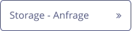 Storage - Anfrage 	