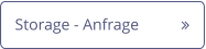 Storage - Anfrage 	