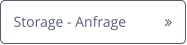 Storage - Anfrage 	