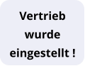 Vertrieb wurde  eingestellt !