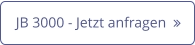 JB 3000 - Jetzt anfragen  