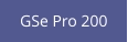 GSe Pro 200