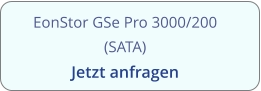 EonStor GSe Pro 3000/200 (SATA) Jetzt anfragen