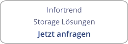 Infortrend Storage Lösungen Jetzt anfragen