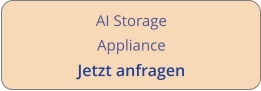 AI Storage Appliance Jetzt anfragen