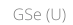 GSe (U)