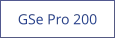 GSe Pro 200