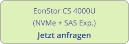 EonStor CS 4000U (NVMe + SAS Exp.) Jetzt anfragen