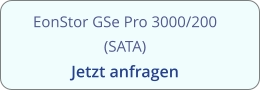 EonStor GSe Pro 3000/200 (SATA) Jetzt anfragen
