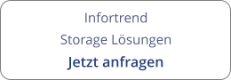 Infortrend Storage Lösungen Jetzt anfragen