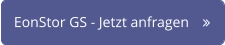 EonStor GS - Jetzt anfragen	