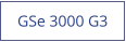 GSe 3000 G3