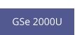 GSe 2000U  new