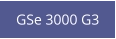GSe 3000 G3