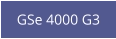 GSe 4000 G3