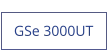 GSe 3000UT  new