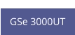 GSe 3000UT  new