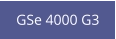 GSe 4000 G3
