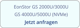 EonStor GS 2000U/3000U GS 4000U/5000U (NVMe) Jetzt anfragen