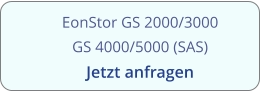 EonStor GS 2000/3000 GS 4000/5000 (SAS) Jetzt anfragen