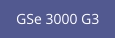 GSe 3000 G3