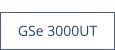 GSe 3000UT  new
