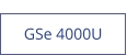 GSe 4000U  new