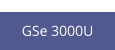 GSe 3000U  new