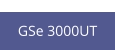 GSe 3000UT  new