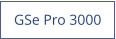 GSe Pro 3000