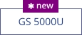 GS 5000U  new