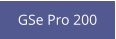 GSe Pro 200