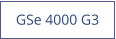 GSe 4000 G3