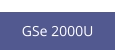 GSe 2000U  new