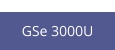 GSe 3000U  new