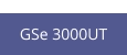 GSe 3000UT  new