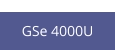 GSe 4000U  new