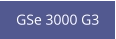 GSe 3000 G3