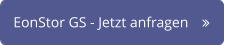 EonStor GS - Jetzt anfragen	