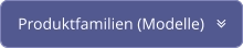 Produktfamilien (Modelle)   
