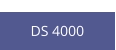DS 4000  new
